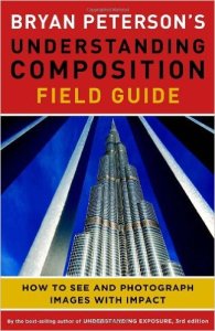 Bryan Peterson's understanding composition - field guide, Amphoto Books, 2012
